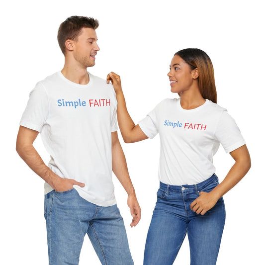Christian Faith Unisex Tee, Simple Faith Shirt, Inspirational T-Shirt for Men and Women, Christian Gift Idea, Basic Christian Graphic