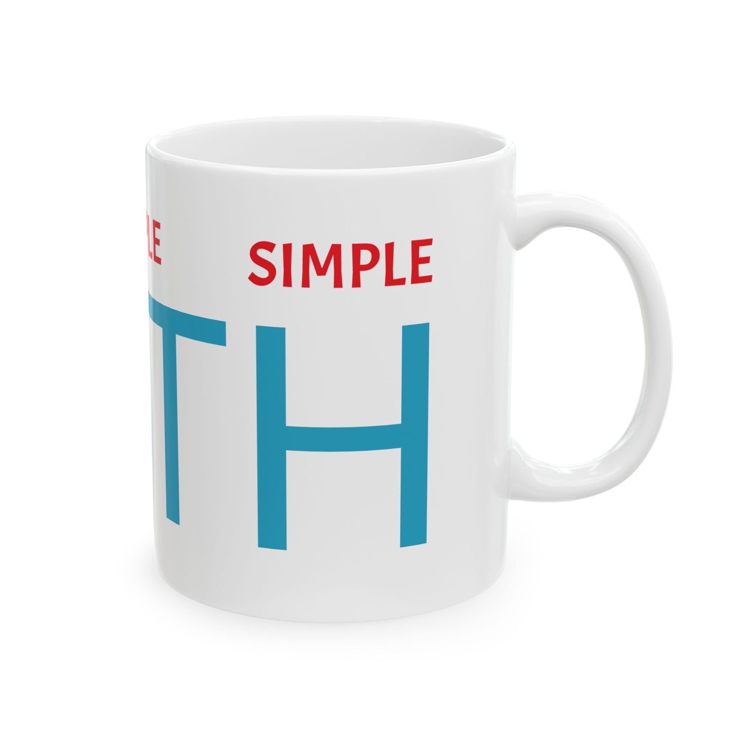 SIMPLE FAITH Coffee Mug