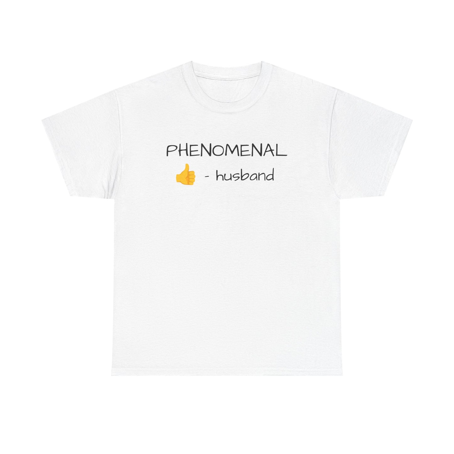 PHENOMENAL HUSBAND Tshirt