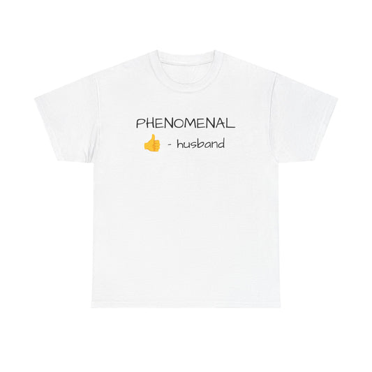 PHENOMENAL HUSBAND Tshirt