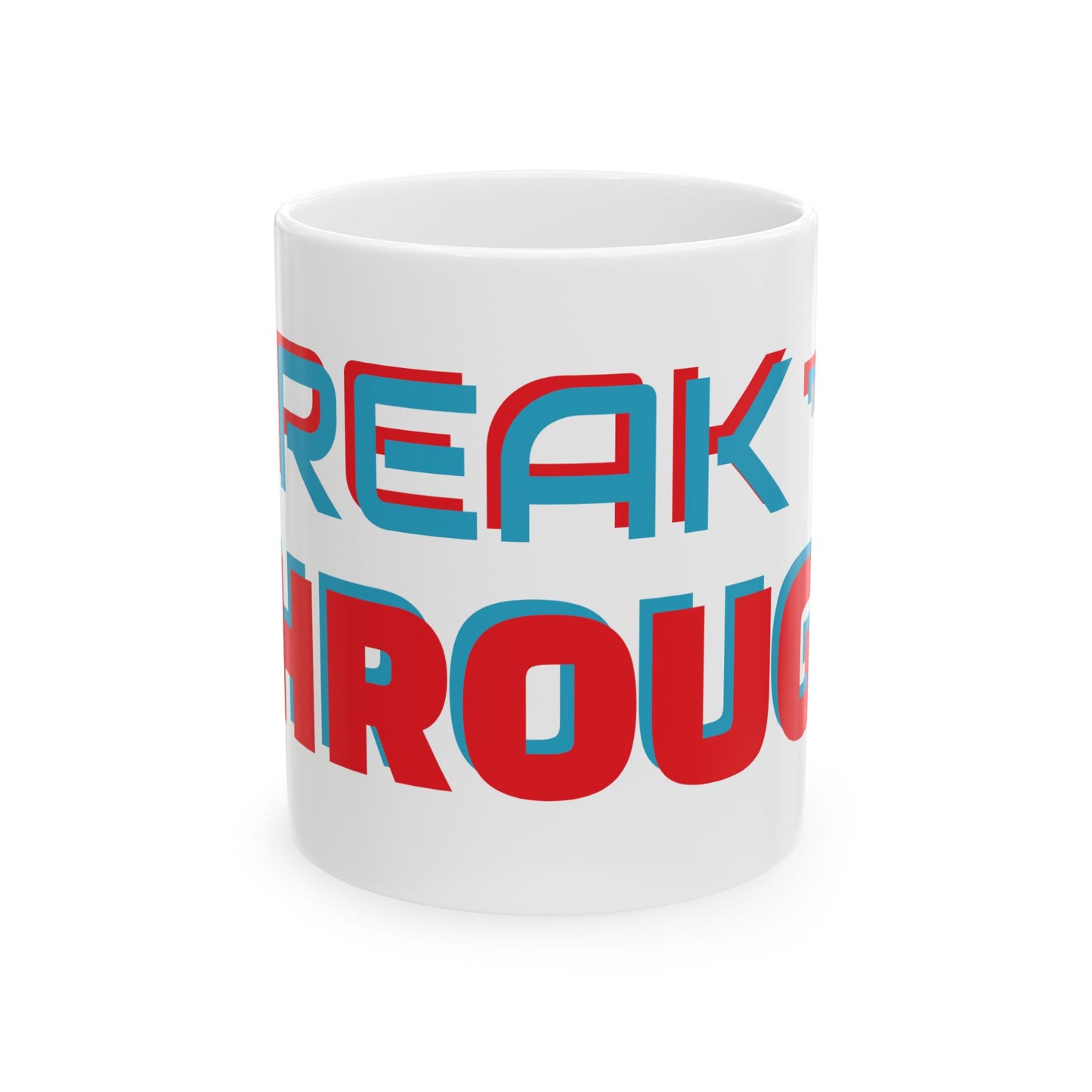 Breakthrough Inspirational Ceramic Coffee Mug, Motivational Tea Cup, Encouraging Hot Cocoa Mug, Positive Quote Drinkware, Empowering Morning