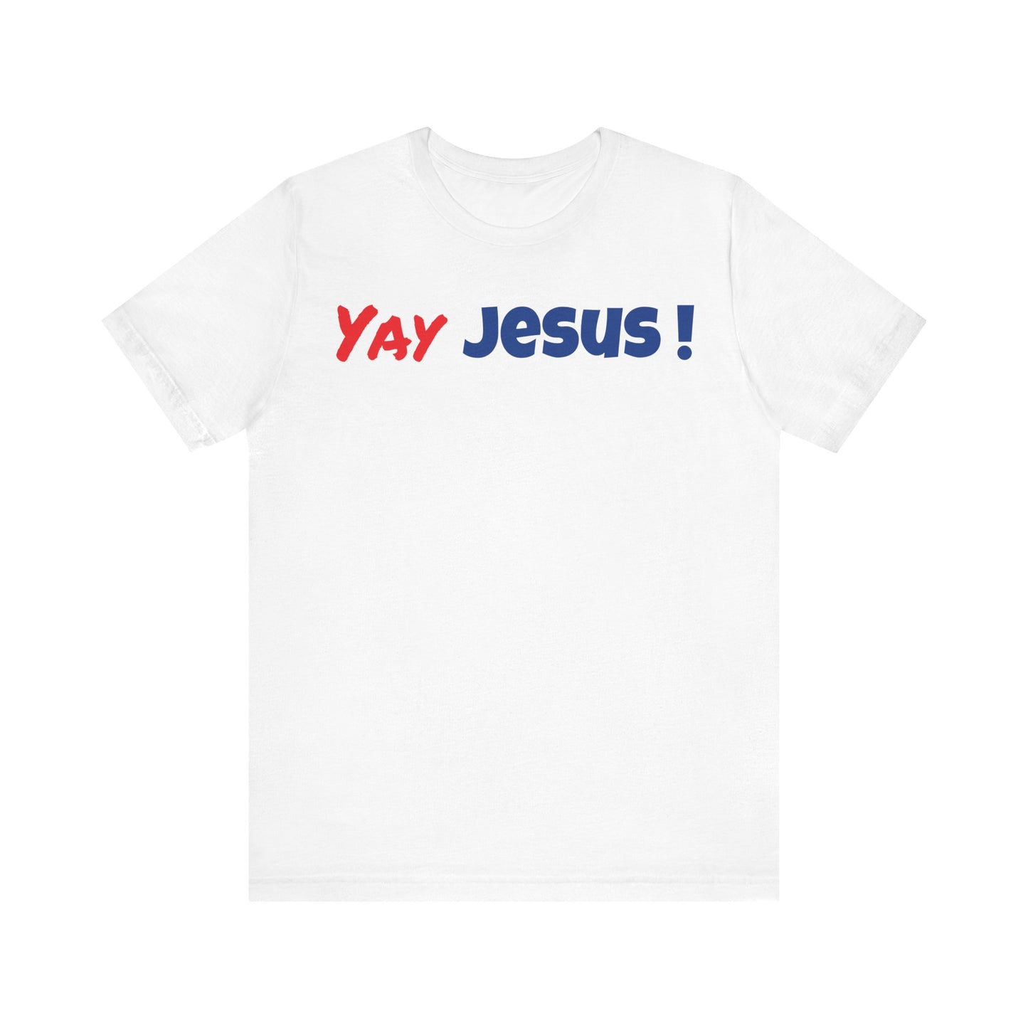 Yay Jesus! Unisex Jersey Short Sleeve Tee
