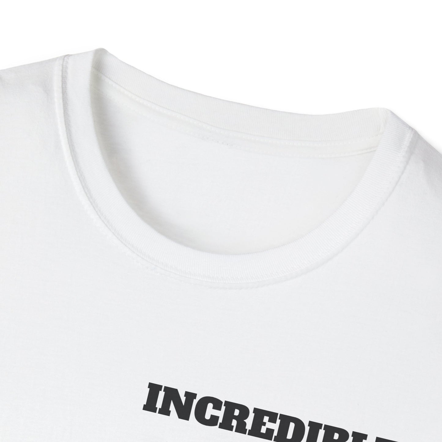 Incredible Tshirt, Graphic Tee, Casual Top, Cool Shirt, Comfortable Tee, Unisex Apparel for Men and Women