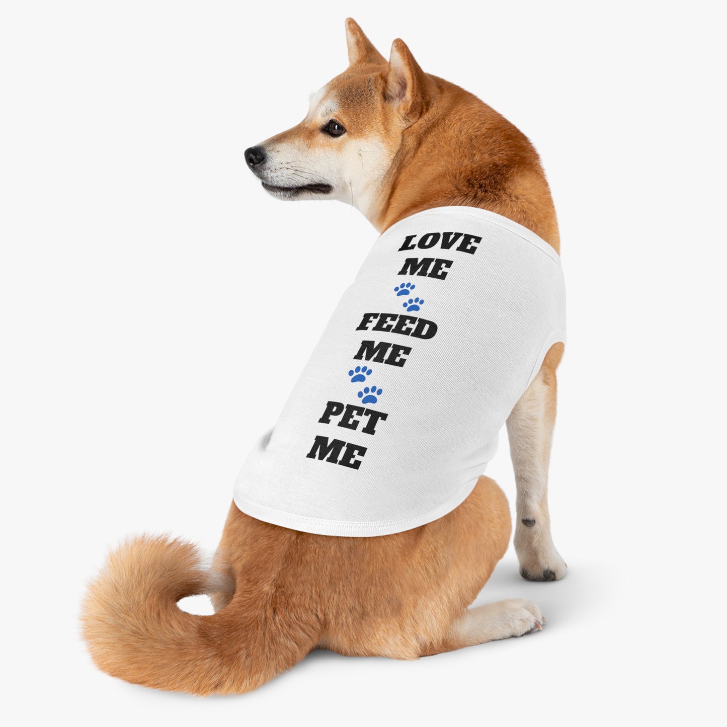 Pet Tank Top — "Love Me Feed Me Pet Me" Cute Dog Shirt