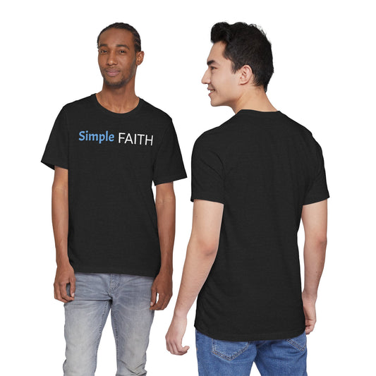 Christian Faith Unisex Tee, Simple Faith Shirt, Inspirational T-Shirt for Men and Women, Christian Gift Idea, Basic Christian Graphic