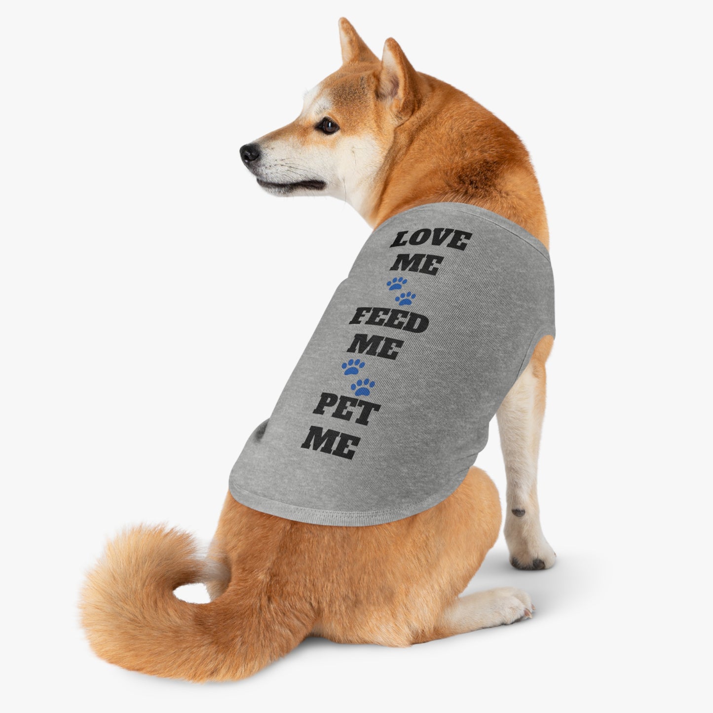 Love Me Feed Me Pet Me - Pet Tank Top with Paw Print Design