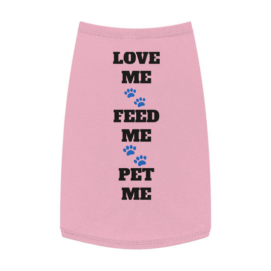 Pet Tank Top — "Love Me Feed Me Pet Me" Cute Dog Shirt