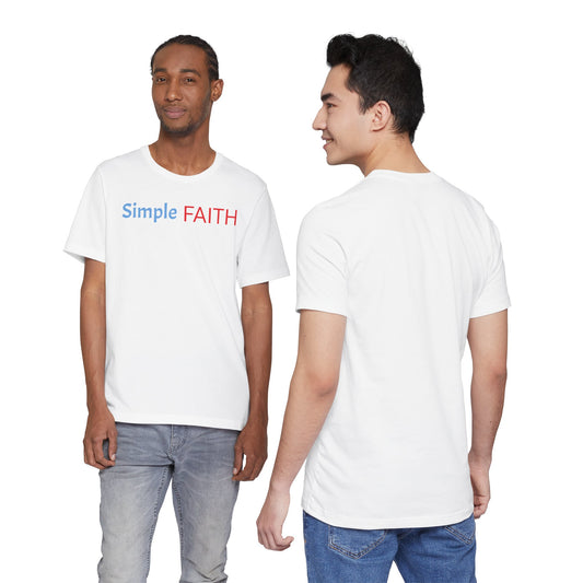 Christian Faith Unisex Tee, Simple Faith Shirt, Inspirational T-Shirt for Men and Women, Christian Gift Idea, Basic Christian Graphic